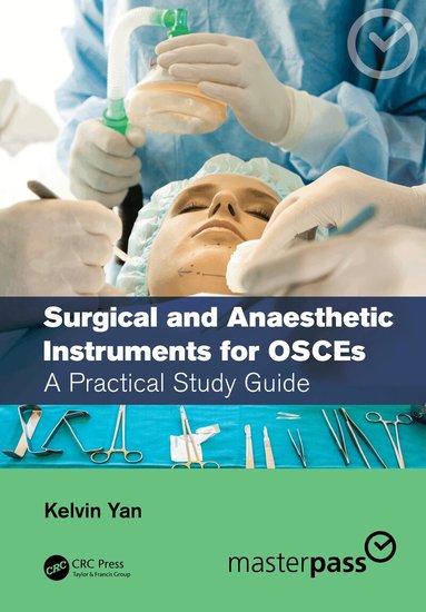 Kelvin Yan - Surgical and Anaesthetic Instruments for OSCEs, Häftad