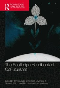 bokomslag The Routledge Handbook of CoFuturisms
