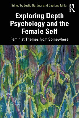 bokomslag Exploring Depth Psychology and the Female Self