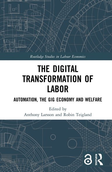 Anthony Larsson, Robin Teigland - Digital Transformation of Labor, Inbunden