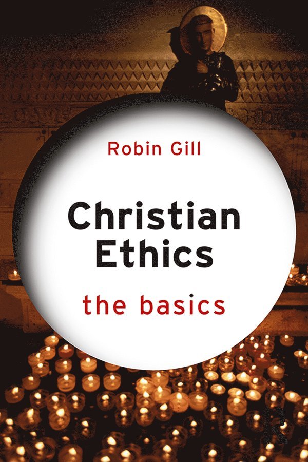 Christian Ethics: The Basics 1