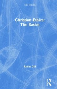 bokomslag Christian Ethics: The Basics