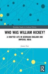 bokomslag Who Was William Hickey?