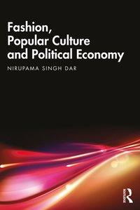 bokomslag Fashion, Popular Culture and Political Economy