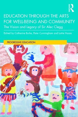 Education through the Arts for Well-Being and Community 1