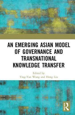 bokomslag Emerging Asian Model of Governance and Transnational Knowledge Transfer
