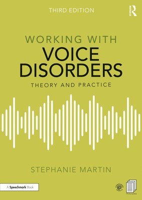 Stephanie Martin - Working with Voice Disorders, Häftad
