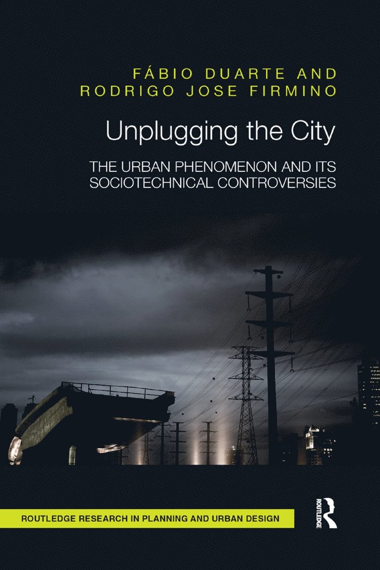 Fábio Duarte, Rodrigo Jose Firmino, Brazil) Duarte, Fabio (Pontificia Universidade Catolica - Unplugging the City, Häftad