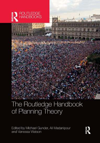 Michael Gunder, Ali Madanipour, Vanessa Watson - Routledge Handbook of Planning Theory, Häftad