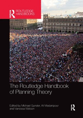 The Routledge Handbook of Planning Theory 1