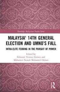 bokomslag Malaysia's 14th General Election and UMNOs Fall