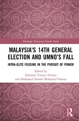 bokomslag Malaysia's 14th General Election and UMNOs Fall