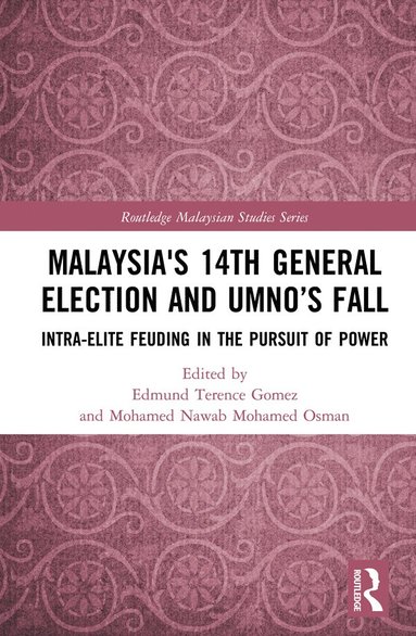 bokomslag Malaysia's 14th General Election and UMNO's Fall