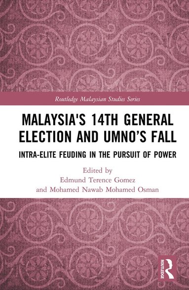 bokomslag Malaysia's 14th General Election and UMNOs Fall