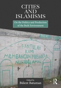 bokomslag Cities and Islamisms