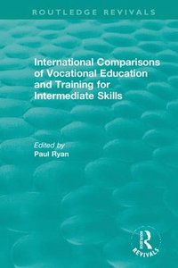 bokomslag International Comparisons of Vocational Education and Training for Intermediate Skills