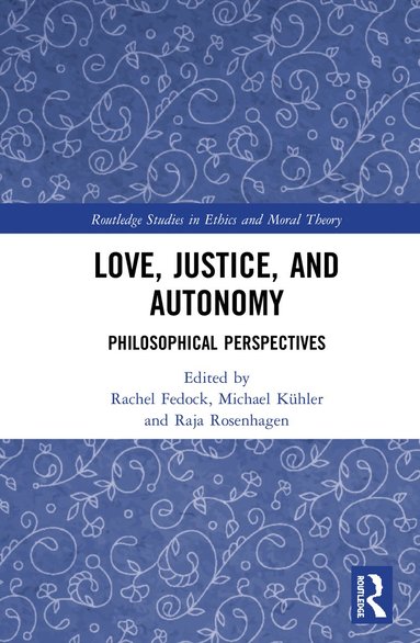 bokomslag Love, Justice, and Autonomy