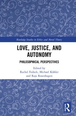 Love, Justice, and Autonomy 1