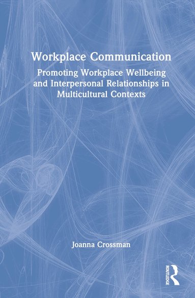 Joanna Crossman - Workplace Communication, Inbunden