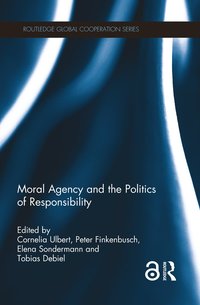 bokomslag Moral Agency and the Politics of Responsibility