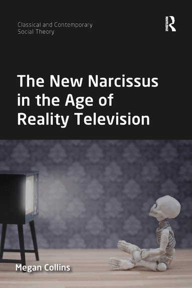 Megan Collins - New Narcissus in the Age of Reality Television, Häftad
