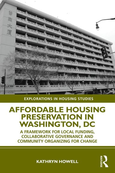 Kathryn Howell - Affordable Housing Preservation in Washington, DC, Inbunden
