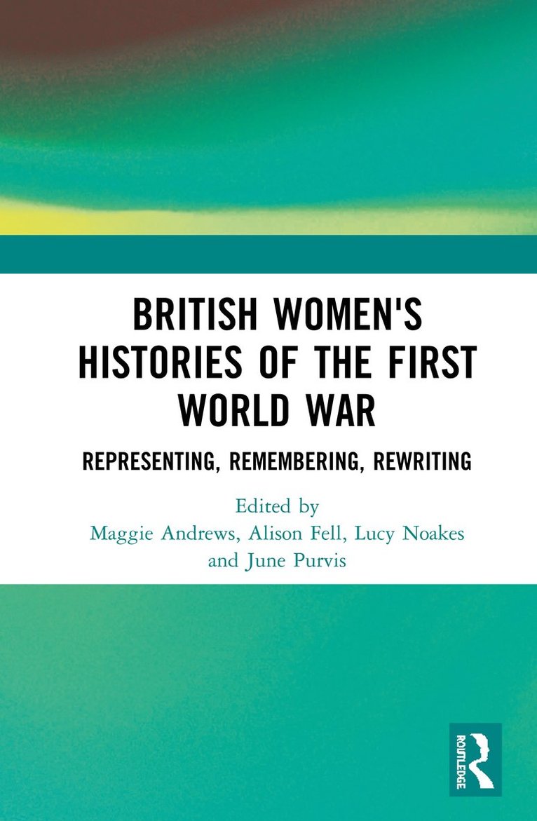 British Women's Histories of the First World War