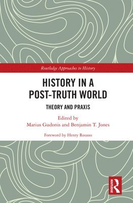 bokomslag History in a Post-Truth World
