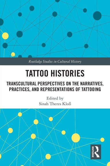 Sinah Theres Kloß - Tattoo Histories, Inbunden