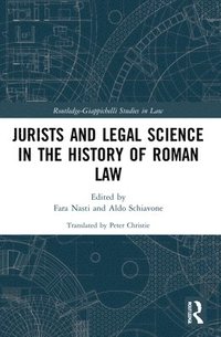bokomslag Jurists and Legal Science in the History of Roman Law