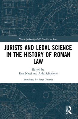 Jurists and Legal Science in the History of Roman Law 1
