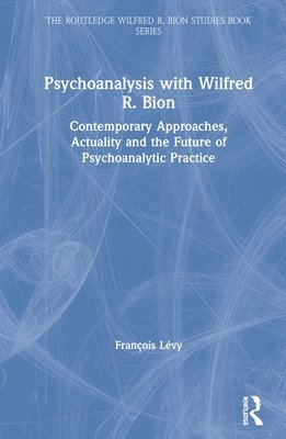 Psychoanalysis with Wilfred R. Bion 1