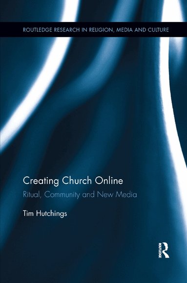 Tim Hutchings - Creating Church Online, Häftad