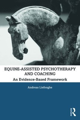 Andreas Liefooghe - Equine-Assisted Psychotherapy and Coaching, Häftad