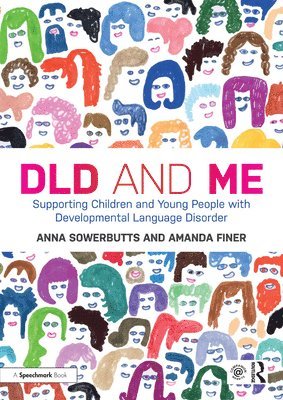 DLD and Me: Supporting Children and Young People with Developmental Language Disorder 1