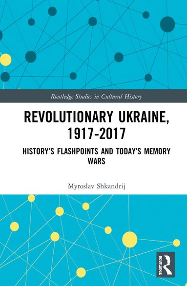 bokomslag Revolutionary Ukraine, 1917-2017