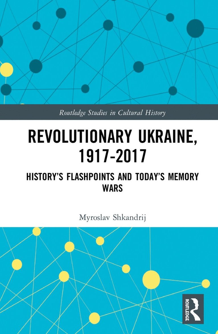 Revolutionary Ukraine, 1917-2017 1