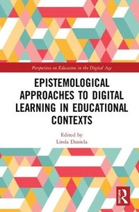 bokomslag Epistemological Approaches to Digital Learning in Educational Contexts