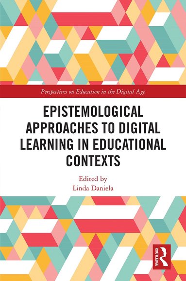 Linda Daniela - Epistemological Approaches to Digital Learning in Educational Contexts, Inbunden