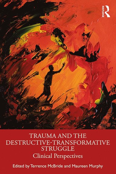 bokomslag Trauma and the Destructive-Transformative Struggle