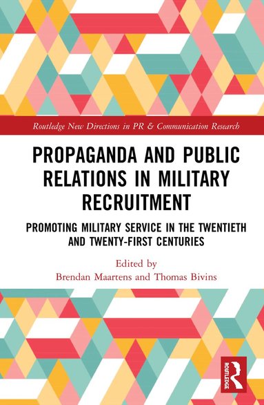 Brendan Maartens, Thomas Bivins - Propaganda and Public Relations in Military Recruitment, Inbunden
