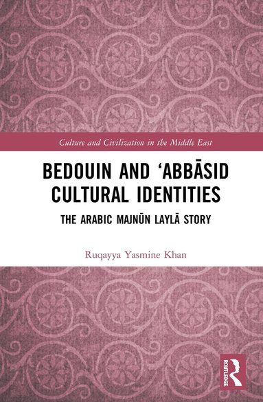 bokomslag Bedouin and 'Abb?sid Cultural Identities