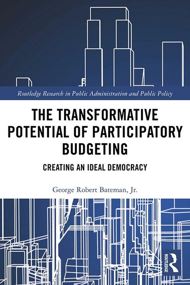 George Robert Bateman, Jr. - Transformative Potential of Participatory Budgeting, Inbunden
