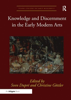 Knowledge and Discernment in the Early Modern Arts 1