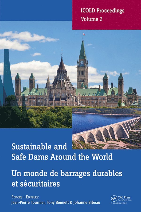 Jean-Pierre Tournier, Tony Bennett, Johanne Bibeau, Canada) Tournier, Jean-Pierre (Hydro-Quebec, Montreal, Canada) Bennett, Tony (Ontario Power Generation, Niagara-on-the-lake, Canada) Bibeau, Johanne (AECOM, Montreal - Sustainable and Safe Dams Around the World / Un monde de barrages durables et sécuritaires, Häftad
