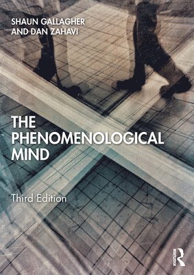 Shaun Gallagher, Dan Zahavi, USA) Gallagher, Shaun (University of Memphis, Denmark) Zahavi, Dan (University of Copenhagen - Phenomenological Mind, Häftad
