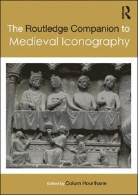 bokomslag The Routledge Companion to Medieval Iconography