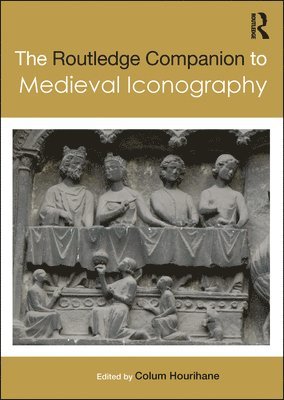 The Routledge Companion to Medieval Iconography 1