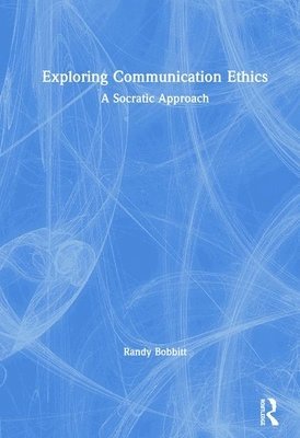 bokomslag Exploring Communication Ethics