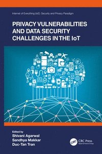 bokomslag Privacy Vulnerabilities and Data Security Challenges in the IoT